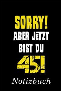 Sorry Aber Jetzt Bist Du 45 Notizbuch