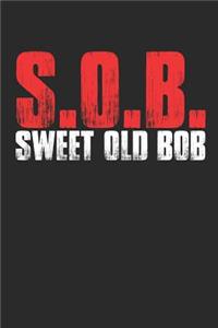 S.O.B. Sweet Old Bob