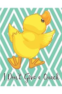 I Don't Give a Quack