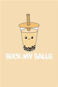 Suck My Balls