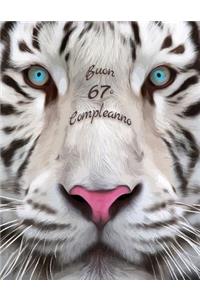 Buon 67o Compleanno: Libro di compleanno a tema tigre bianca che può essere usato come diario o quaderno. Meglio di una compleanno carta!