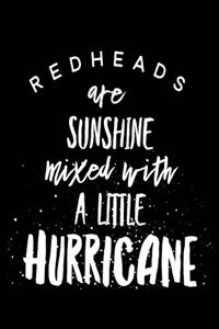 Redheads Are Sunshine Mixed With A Little Hurricane