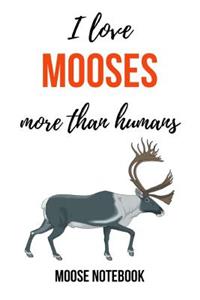 I Love Mooses More Than Humans