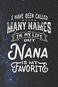 I Have Been Called Many Names in Life But Nana Is My Favorite