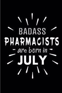 Badass Pharmacists Are Born In July