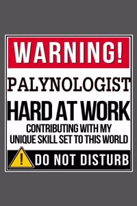 Warning Palynologist Hard At Work