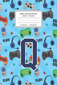 Primary Composition Notebook Grades K-2 Story Journal Q