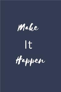 Make It Happen