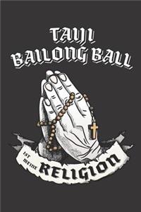 Taiji Bailong Ball Ist Meine Religion