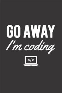 Go Away I'm Coding