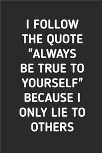 I Follow The Quote 