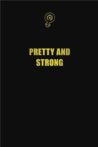 Pretty and strong
