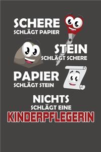 Schere Schlägt Papier - Stein schlägt Schere - Papier schlägt Stein - Nichts schlägt eine Kinderpflegerin