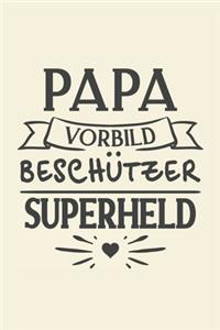 Papa Vorbild Beschützer Superheld