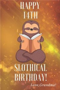 Happy 14th Slothical Birthday! Love, Grandma!