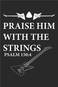 Praise him with the strings