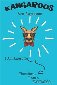 Kangaroos Are Awesome I Am Awesome Therefore I Am a Kangaroo