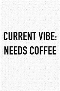 Current Vibe
