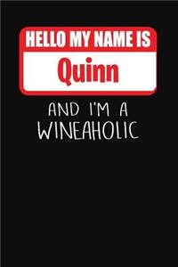 Hello My Name Is Quinn and I'm a Wineaholic