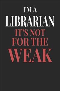I'm A Librarian It's Not For The Weak