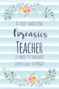 A Truly Amazing Forensics Teacher Is Hard to Find and Impossible to Forget