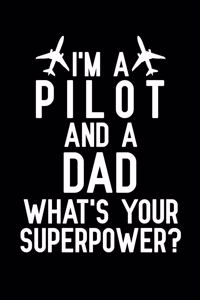 I'm A Pilot And A Dad What's Your Superpower