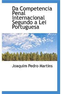 Da Competencia Penal Internacional Segundo a Lei Portuguesa