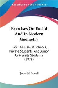 Exercises On Euclid And In Modern Geometry