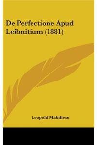 De Perfectione Apud Leibnitium (1881)