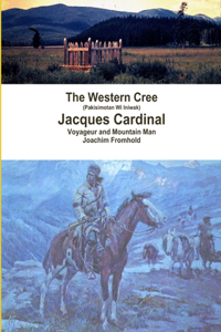 Western Cree (Pakisimotan Wi Iniwak) - Jacques Cardinal
