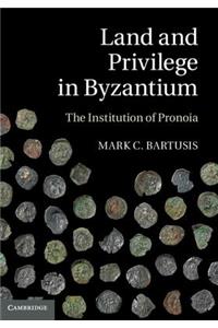 Land and Privilege in Byzantium