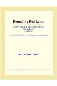 Round the Red Lamp (Webster's Chinese Simplified Thesaurus Edition)
