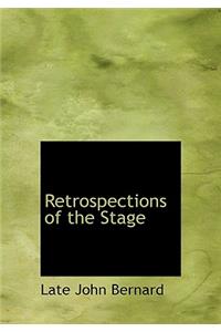 Retrospections of the Stage