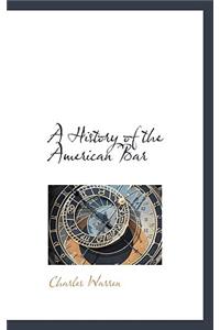 A History of the American Bar