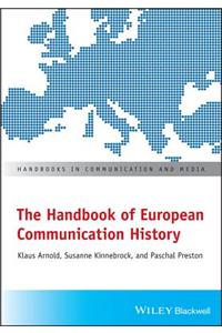 The Handbook of European Communication History