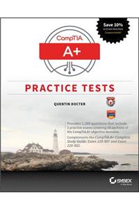 Comptia A+ Practice Tests: Exam 220-901 and Exam 220-902