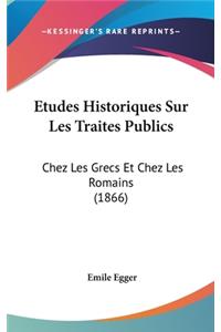 Etudes Historiques Sur Les Traites Publics