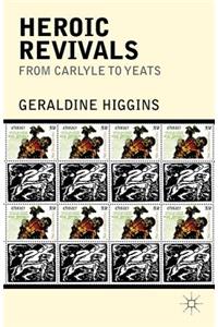 Heroic Revivals from Carlyle to Yeats