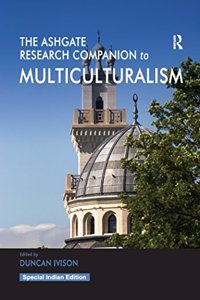 The Ashgate Research Companion To Multiculturalism