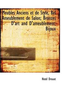 Meubles Anciens Et de Style, Bel Ameublement de Salon; Bronzes D'Art and D'Ameublement; Bijoux