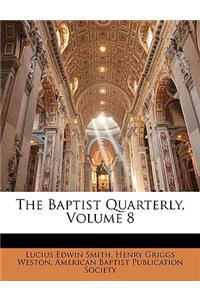 Baptist Quarterly, Volume 8