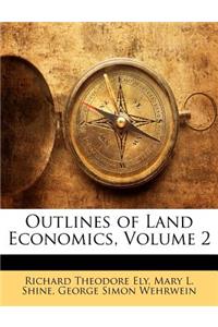 Outlines of Land Economics, Volume 2