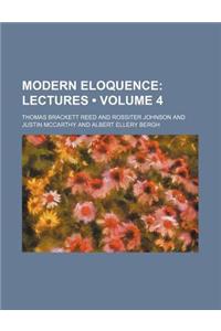 Modern Eloquence (Volume 4); Lectures