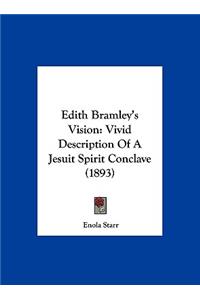 Edith Bramley's Vision