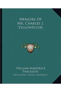 Memoirs Of Mr. Charles J. Yellowplush