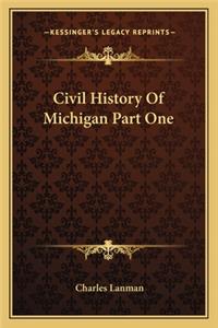 Civil History Of Michigan Part One