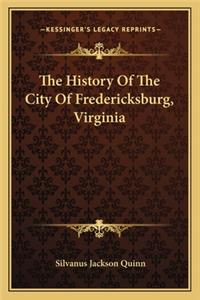 History Of The City Of Fredericksburg, Virginia