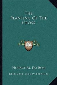 Planting of the Cross