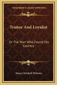 Traitor and Loyalist
