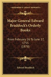 Major General Edward Braddock's Orderly Books